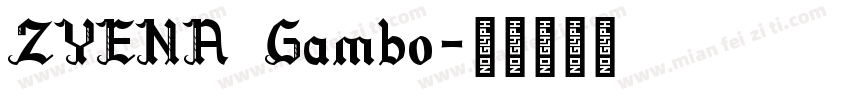ZYENA Gambo字体转换